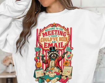 Funny Raccoon Meeting Could Be Email T-Shirt, Sarcastic Office Humor Work Shirt, Vintage Corporate Gag Gift Tee
