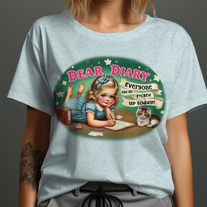 Dear Diary T-Shirt, Funny Quote Shirt, Vintage Graphic Tee, Adult Humor Top, Offensive Tee, Best Friend Gift, Retro Style T-Shirt image 9