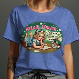 Dear Diary T-Shirt, Funny Quote Shirt, Vintage Graphic Tee, Adult Humor Top, Offensive Tee, Best Friend Gift, Retro Style T-Shirt image 10