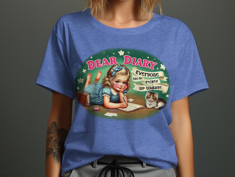 Dear Diary T-Shirt, Funny Quote Shirt, Vintage Graphic Tee, Adult Humor Top, Offensive Tee, Best Friend Gift, Retro Style T-Shirt image 10