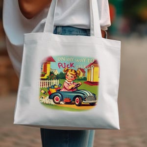 Retro Cartoon Girl Driving Toy Car with Sassy Quote, Cute Funny Tote Bag, Vintage Style Shopping Bag, Whimsical Graphic Design
