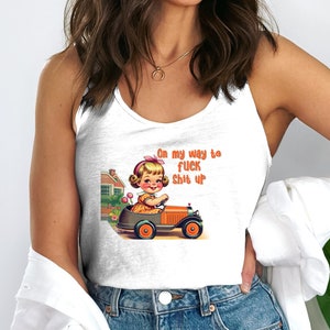 Sarcastic Women&#39;s Tank Top, Adult Humor, Funny Graphic Tank, Funny Quote Tank, Retro Style Tank Top, On My Way To Tank Top