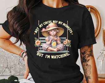 Camiseta divertida "No es mi circo, no son mis monos", camiseta retro sarcástica, humor adulto de moda, camiseta gráfica linda, "Estoy mirando", idea de regalo