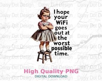 Sarcastic Trendy Adult Humor PNG for Tshirts, Sublimation Designs, Funny Quote Digital Download