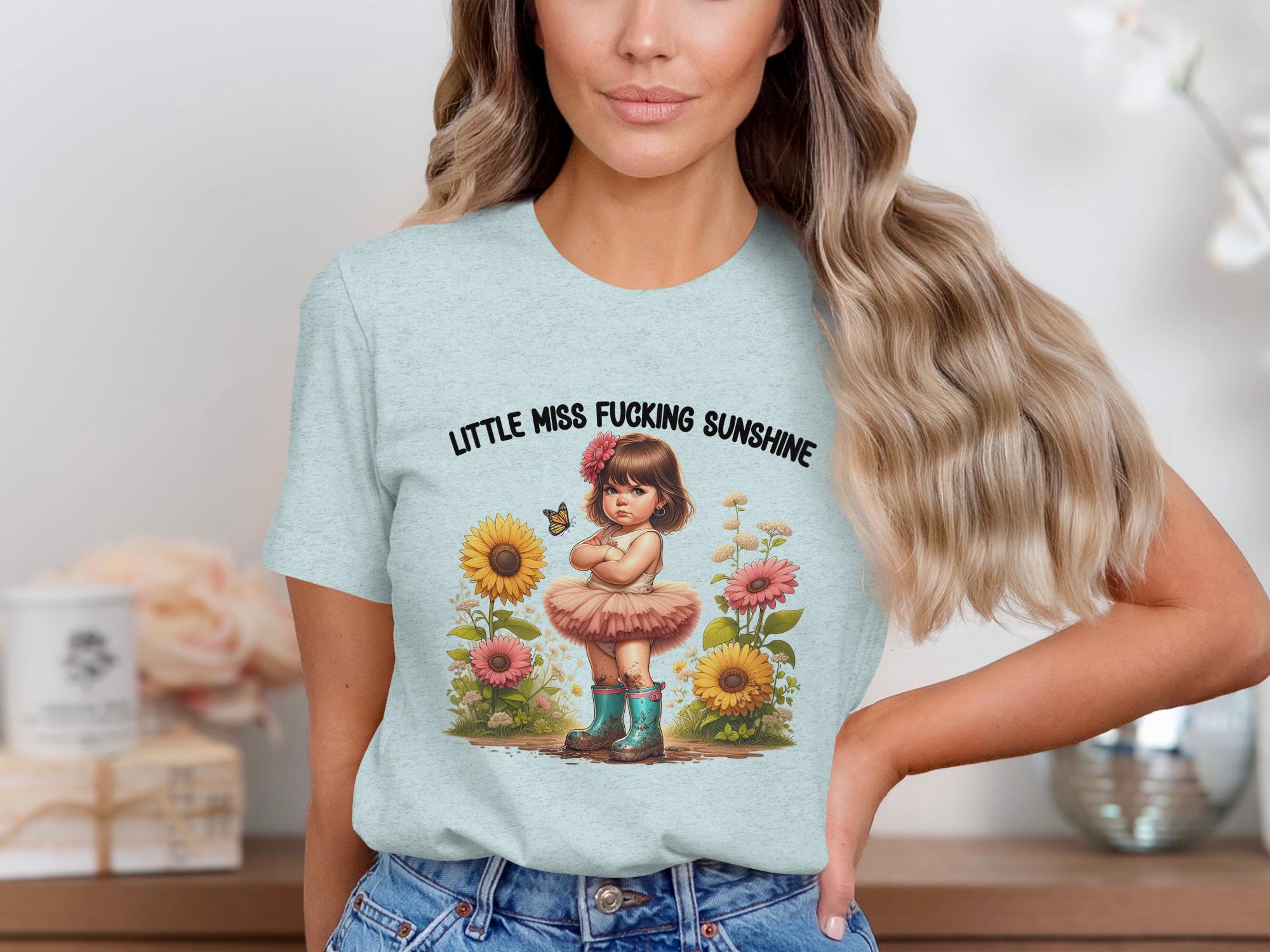 Little Miss Fucking Sunshine T-shirt, Mug, Tote Bag, Sarcastic