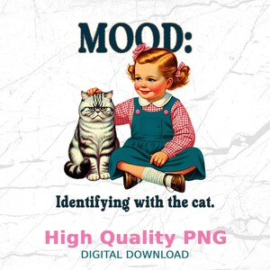 Diseño divertido de humor gatuno, arte vintage sarcástico, humor desenfrenado, descarga digital PNG, sublimación retro para amantes de los gatos, arte de camisetas de moda