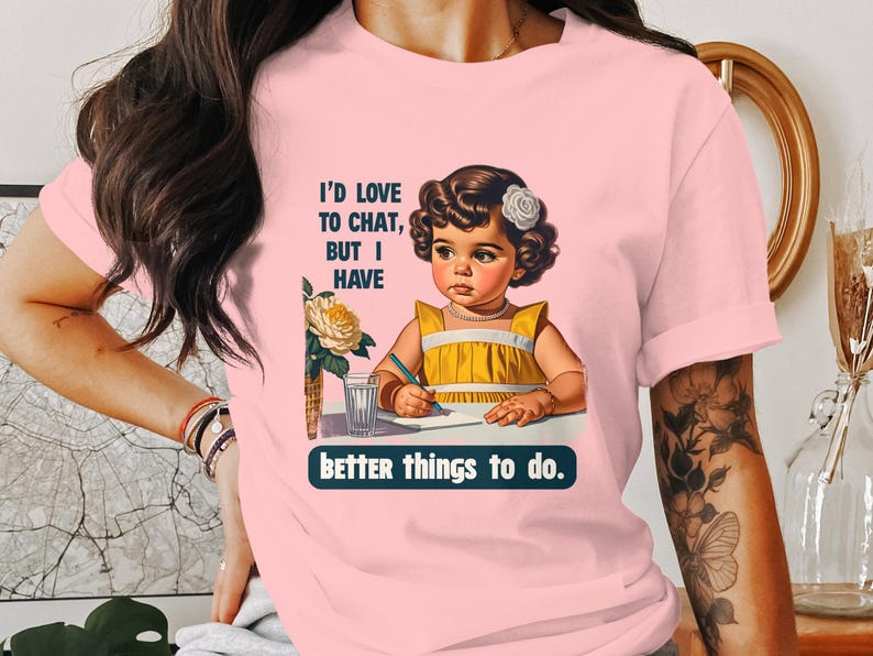 Funny Retro T-Shirt, Sarcastic Humor Tee, Trendy Statement Shirt, Adult Humor Graphic Tee, Better Things To Do, I'd Love To Chat image 7