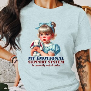 Funny Adult Humor Tee, My Emotional Support System T-Shirt, Sarcastic Retro Quote Shirt, Trendy Retro Graphic Tee, Out of Order Tee image 6