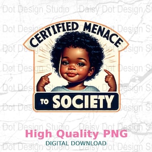 Certified Menace to Society T-Shirt Design, Adult Humor Digital Download PNG, Trendy Sarcastic Retro Sublimation Tee