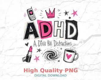 ADHD Diva Distractions Graphic, Neurodivergent Y2K PNG (Digital Download)