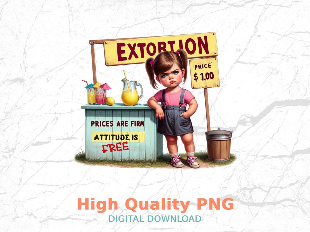 Funny T-shirt Design, Sarcastic Retro PNG, Extortion Lemonade Digital ...