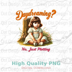 Descarga digital PNG de humor adulto, soñar despierto no es solo conspirar, diseño de camisetas y sublimación, arte retro divertido de chica.