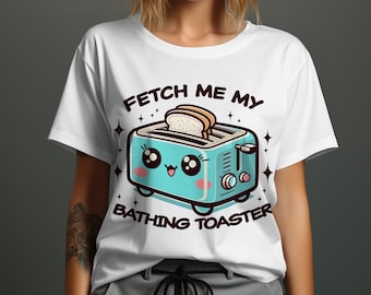 Funny Toaster T-Shirt, Cute Kawaii Toaster Shirt, Fetch Me My Bathing Toaster Tee, Cartoon Toaster Graphic Tee