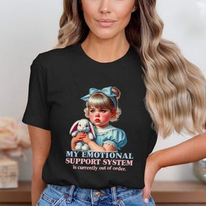 Funny Adult Humor Tee, My Emotional Support System T-Shirt, Sarcastic Retro Quote Shirt, Trendy Retro Graphic Tee, Out of Order Tee image 2