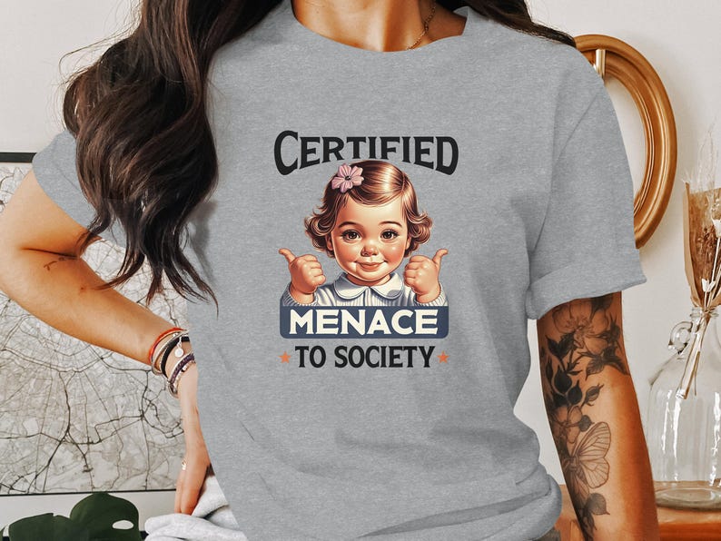 Certified Menace To Society Graphic T-Shirt, Funny Adult Humor Tee, Trendy Retro Shirt, Sarcastic Gift, Unique Graphic Tee, Menace Shirt image 9