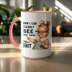 Funny Sarcastic Retro Mug for Adults, Inappropriate Adult Humor, Now I Can Clearly See Mug, Novelty Gift for Friends, Office
