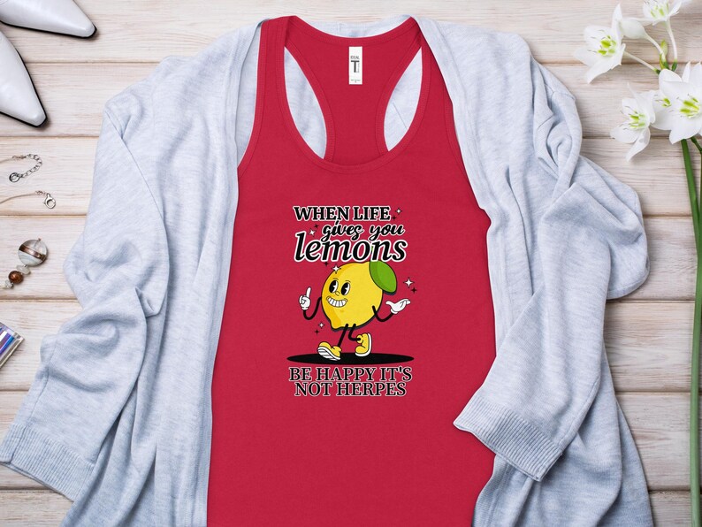 Sarcastic Women's Tank Top, Adult Humor, Funny Quote Shirt, When Life Gives You Lemons, Lemon Graphic Tee, Sassy Lime Shirt image 7