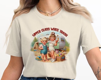 Upper Class White Trash T-Shirt: Retro Sarcastic Humor Gag Gift