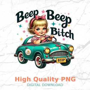 Vintage Retro Beep Beep Bitch Digital Download, Trendy Adult Humor Sublimation, T-Shirt Design, Sarcastic Graphic Printable Art