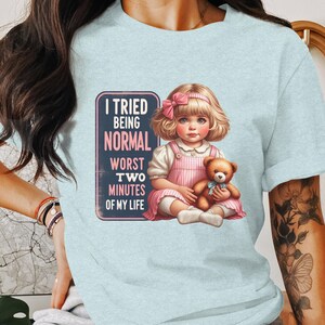 Divertente maglietta &quot;Ho provato a essere normale, i due minuti peggiori della mia vita&quot;, idea regalo carina e umoristica, maglietta retrò alla moda sarcastica