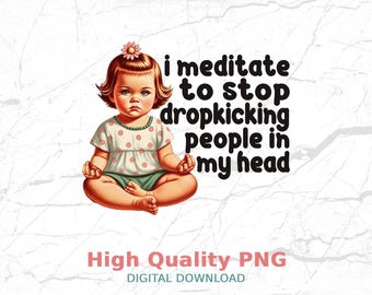 Sarcastic Meditating Baby PNG, Vintage Yoga Humor Sublimation Design (Digital Download)