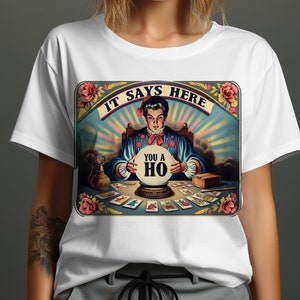 Grappige paranormale lezen grafische Tee, het zegt hier je een Ho T-shirt, hilarische Tarot Card Design shirt, humor tee shirt, vrijetijdskleding tee