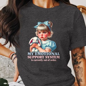 Funny Adult Humor Tee, My Emotional Support System T-Shirt, Sarcastic Retro Quote Shirt, Trendy Retro Graphic Tee, Out of Order Tee image 4
