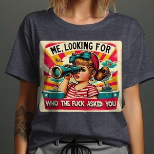 Funny Vintage Graphic Tee: Sassy Adult Humor T-Shirt