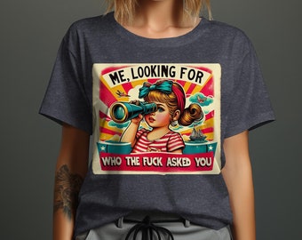 Funny Graphic Tee, Offensive Vintage Style T-Shirt, Adult Humor Shirt, Best Friend Gift, Retro Design, Sister Gift, Joke T-Shirt
