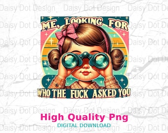 Funny High Quality Png Digital Download, Retro Girl with Binoculars, Typography Art Print, Humorous Wall Decor, Sarcastic Home Decor
