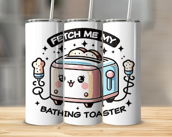 Holen Sie mich mein Badetoaster Tumbler, niedlicher lustiger Toaster Design Tumbler, entzückender Kawaii Tumbler, einzigartiges schrulliges Tumblergeschenk