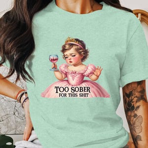 Camiseta engraçada, camiseta de humor adulto, camiseta muito sóbria para essa merda, camiseta gráfica sarcástica, blusa retrô da moda, presente para amigos, roupa de festa imagem 3