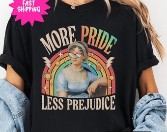 More Pride Less Prejudice Comfort Colors T-Shirt