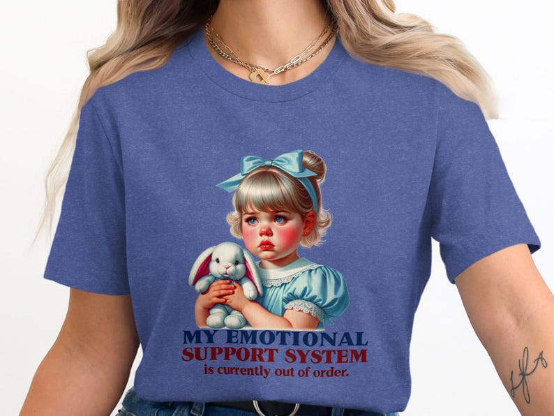 Funny Adult Humor Tee, My Emotional Support System T-Shirt, Sarcastic Retro Quote Shirt, Trendy Retro Graphic Tee, Out of Order Tee image 10