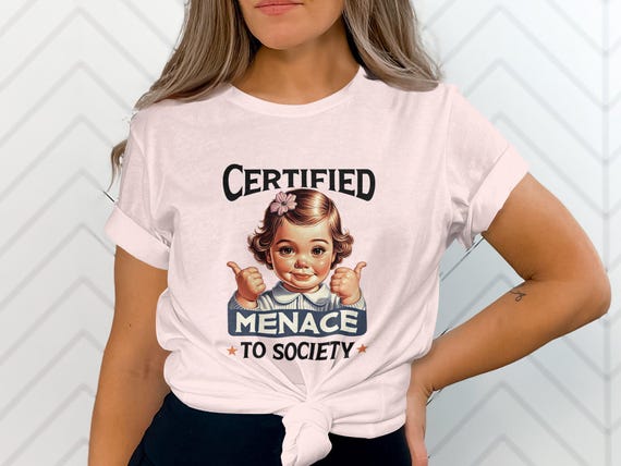 Certified Menace To Society Graphic T-Shirt, Funny Adult Humor Tee, Trendy Retro Shirt, Sarcastic Gift, Unique Graphic Tee, Menace Shirt