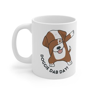 Doggie Dab Day Mug, Dog Mug, Dog Sitter Mug, Mens Dog Mug, Dog Mug Women, Dog Lady Mug, Funny Dog Mug, Dog Mugs for Men, Dog Lovers Mug