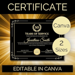 May include: A black and gold certificate design with the text "CERTIFICATE" at the top. The certificate is for "50 YEARS OF SERVICE" and includes the name "Jonathan Smith." The design is editable in Canva and available in two sizes.