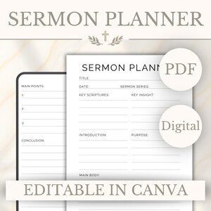 May include: A white sermon planner template with black text featuring fields for title, date, series, scriptures, insights, introduction, purpose, and main body. The document includes two circular badges labelled PDF and Digital, and the text Editable in Canva.