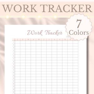 May include: A printable work tracker with a grid layout for tracking work throughout the year. The tracker has columns for each month and rows for each day of the month. The title "Work Tracker" is written in cursive at the top of the page. The text "7 Colors" is written in a circle at the top right corner of the page.