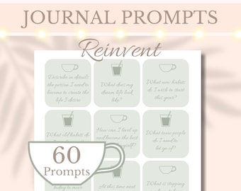 May include: A printable journal prompt sheet with 60 prompts for self-reflection and personal growth. The prompts are organized in a grid with a light green background and a light brown font. The title of the sheet is "Reinvent".