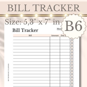 Pode incluir: Uma página de rastreamento de contas imprimível com fundo branco e linhas pretas. A página é rotulada como "Bill Tracker" e possui colunas para "Bill", "Amount" e "Due Date". A página mede 5,8 polegadas por 7 polegadas e é rotulada como "B6".