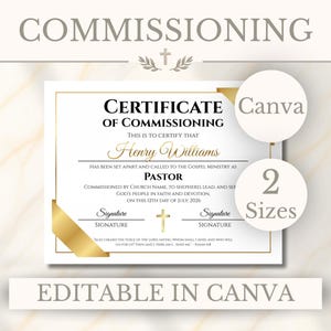 May include: A white certificate of commissioning template with gold border accents and a central gold cross icon. The text reads Certificate of Commissioning, Henry Williams, Pastor, and includes signature lines. The design is editable in Canva.