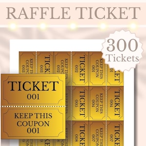 May include: Gold raffle tickets with the text "RAFFLE TICKET" at the top. The tickets are numbered and include the text "KEEP THIS COUPON". The image shows a total of 300 tickets.