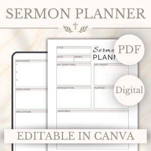 May include: A white sermon planner template with black text and lines, featuring sections for title, date, series, key scriptures, insights, introduction, purpose, and main body. The document includes the text PDF, Digital, and Editable in Canva.