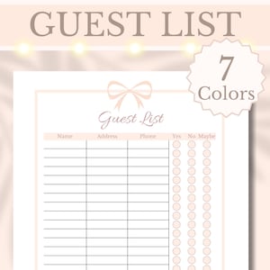 May include: A printable guest list template with a soft pink and white color scheme. The words "Guest List" are at the top, with fields for name, address, and phone number. Includes check boxes for "Yes" and "No Maybe". The image also says "7 Colors".