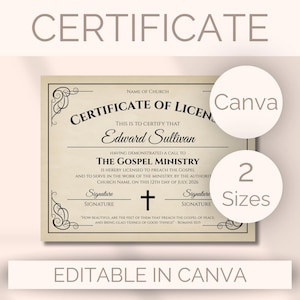 May include: A beige certificate of license template with black text and decorative scrollwork corners. The document includes fields for church name, recipient name, date, and signatures, featuring a central cross icon and the text "EDITABLE IN CANVA".
