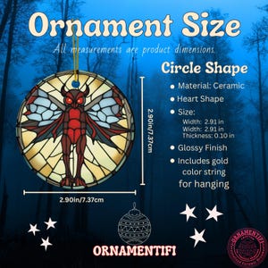 May include: A circular ceramic ornament featuring a stained-glass style illustration of a red moth-like creature with glowing eyes. The text reads Ornament Size, Circle Shape, and Ornamentifi. Dimensions are 2.90 inches wide by 2.90 inches high.
