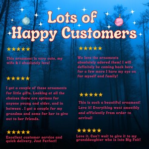 May include: A graphic display titled Lots of Happy Customers featuring six five-star reviews about ornaments. The text includes customer feedback on ornament quality, gift-giving, and service, set against a dark blue forest background with sparkles.