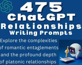 Avisos de ChatGPT para escritores / 475 Avisos de escritura sobre relaciones / Inspiración para escribir
