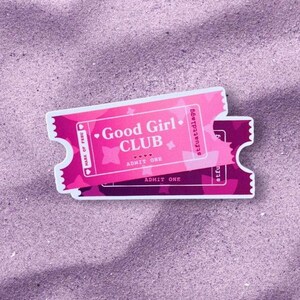 Gutes Mädchen Aufkleber | Buchen Sie Club-Eintrittskarten-Stil | Bücherwurm Glossy Sticker | Ideal für Journal, Kindle, Laptop | Booktok | Liebevoll geschriebener Geschenkaufkleber